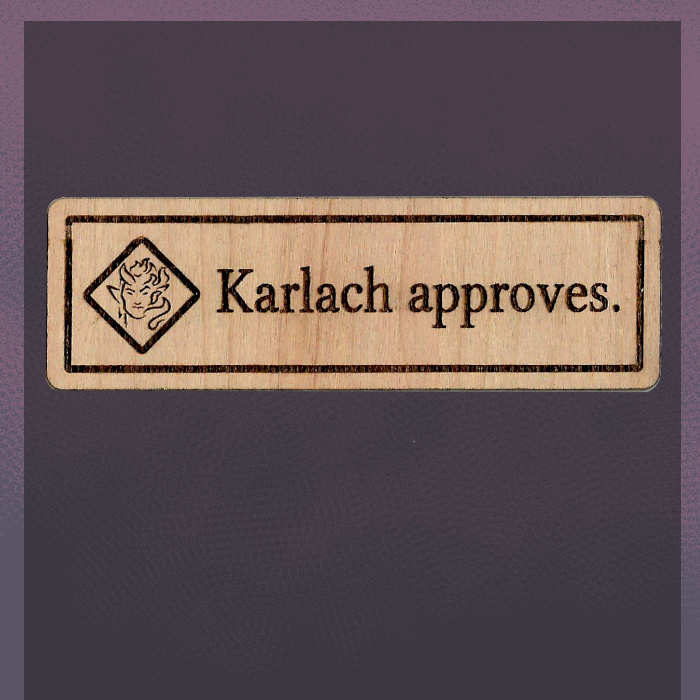 Karlach approves wooden magnet